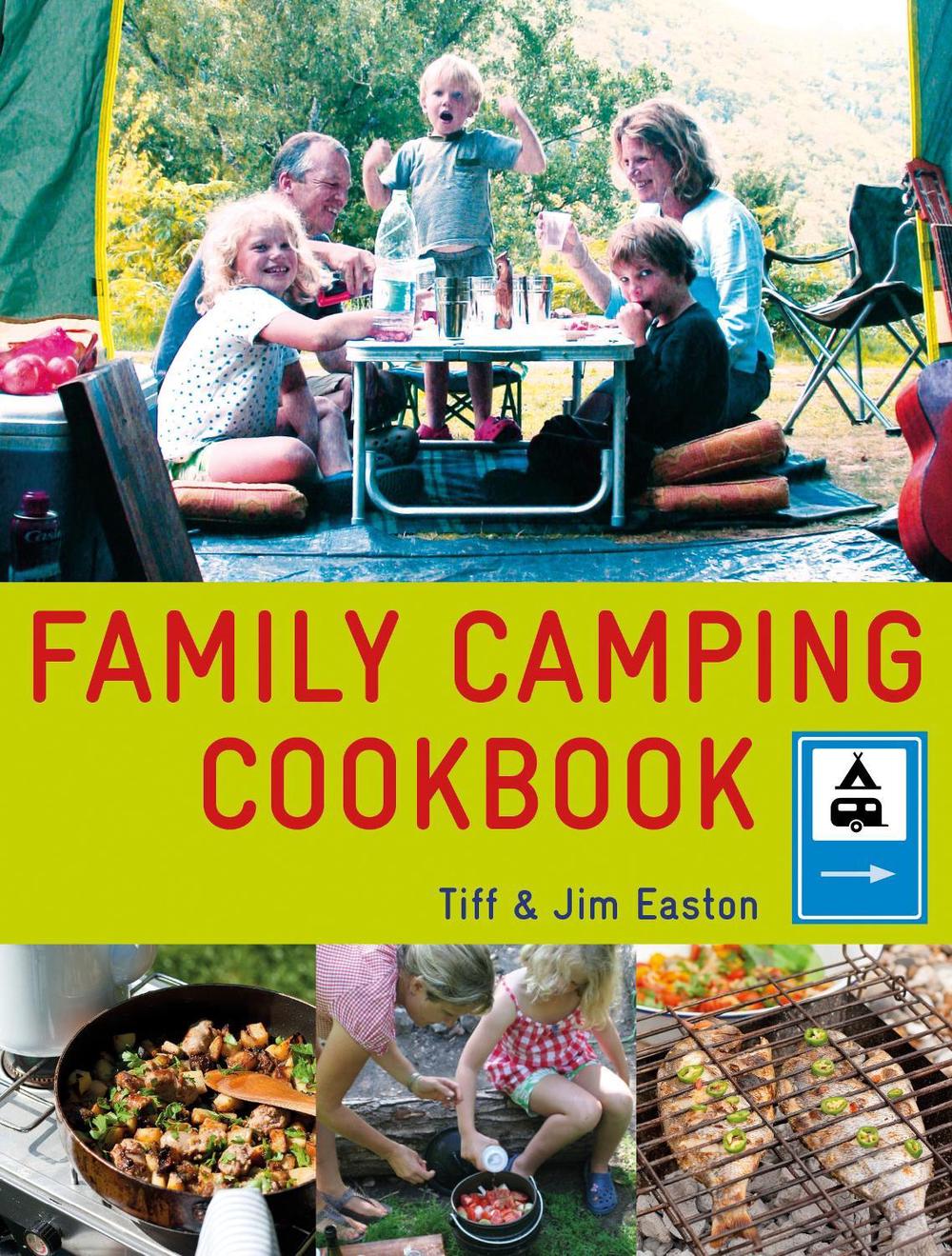 The Family Camping Cookbook by Tiff Easton - ISBN: 9781848990081