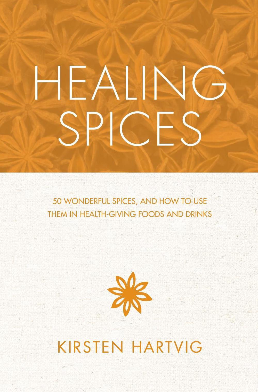 Healing Spices by Kirsten Hartvig - ISBN: 9781848991545