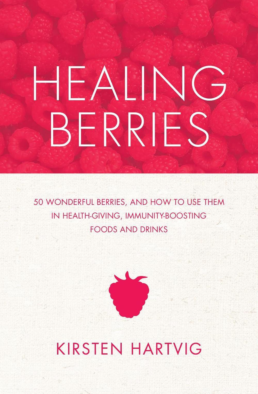 Healing Berries by Kirsten Hartvig - ISBN: 9781848991552
