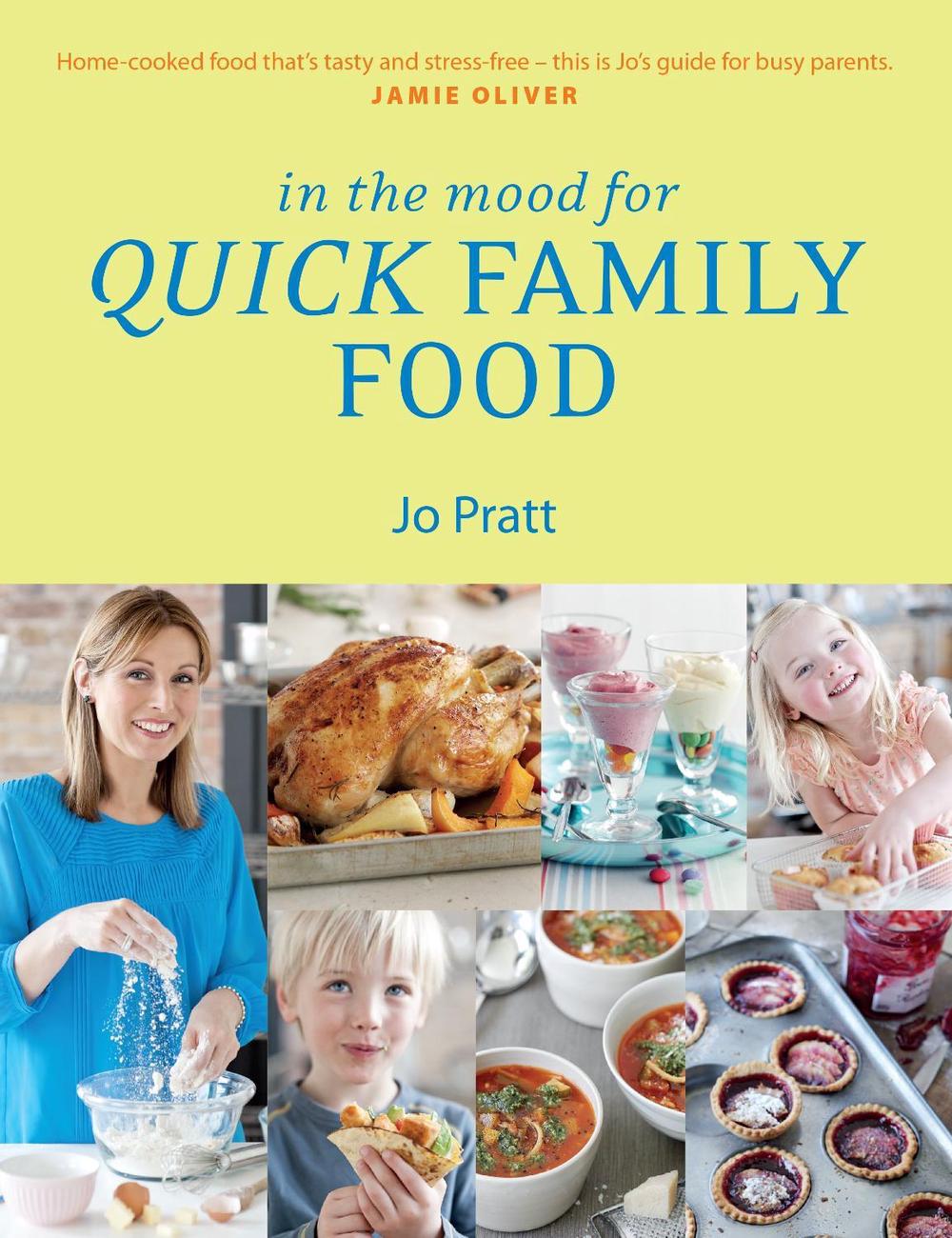 In the Mood for Quick Family Food by Jo Pratt - ISBN: 9781848992948
