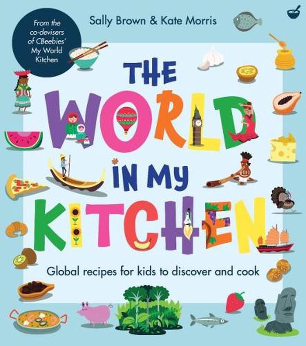 The World In My Kitchen by Sally Brown - ISBN: 9781848992979