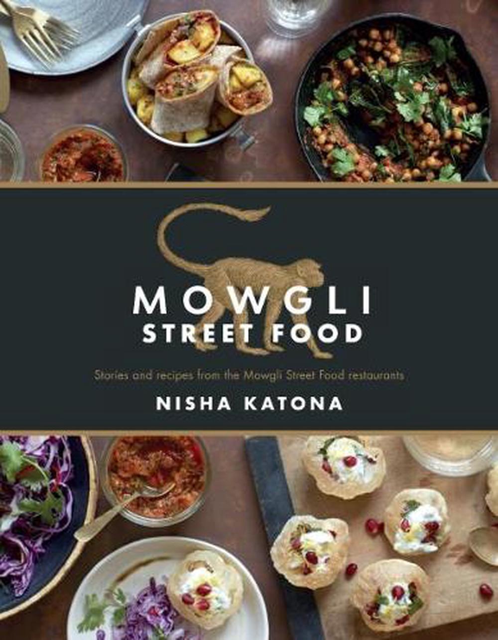 Mowgli Street Food by Nisha Katona - ISBN: 9781848993266