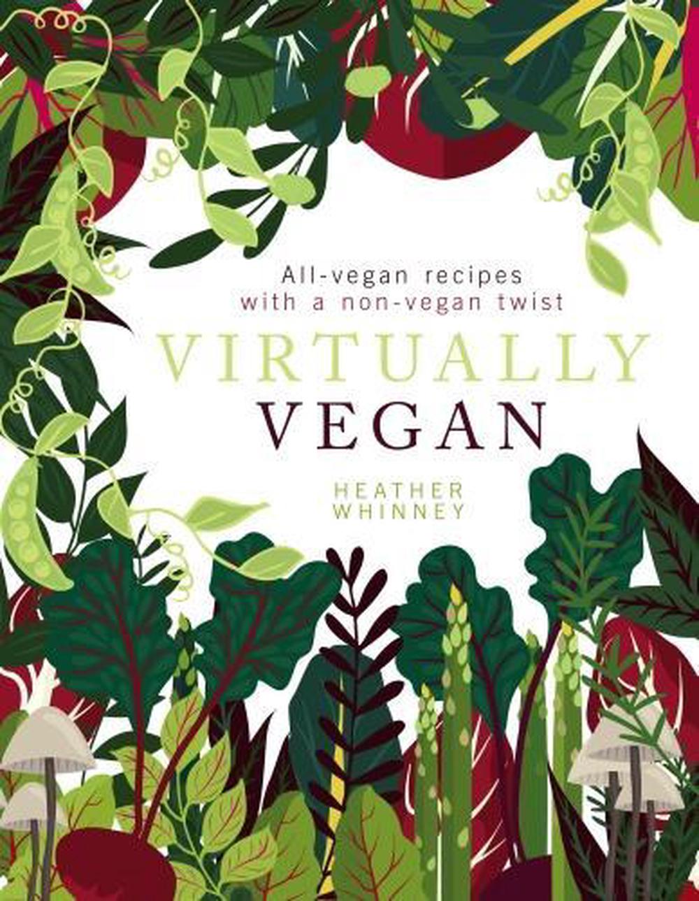 Virtually Vegan by Heather Whinney - ISBN: 9781848993471