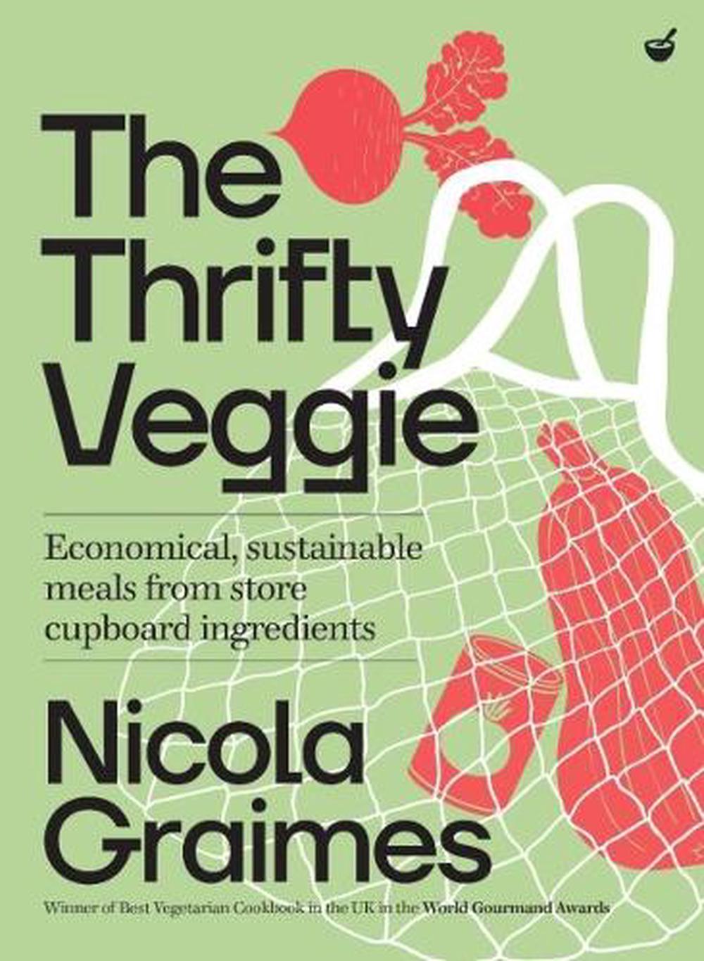The Thrifty Veggie by Nicola Graimes - ISBN: 9781848993884