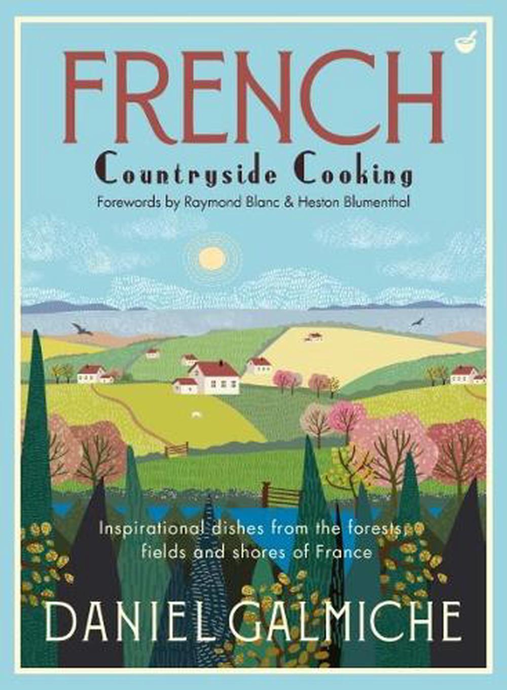 French Countryside Cooking, 9781848993907
