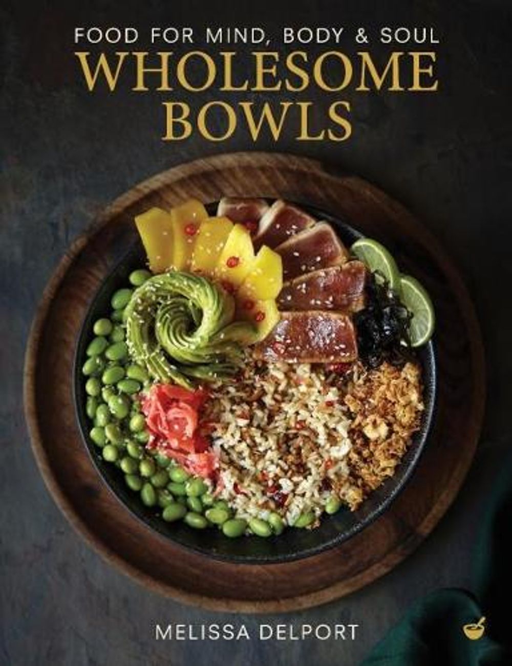 Wholesome Bowls by Melissa Delport - ISBN: 9781848994140
