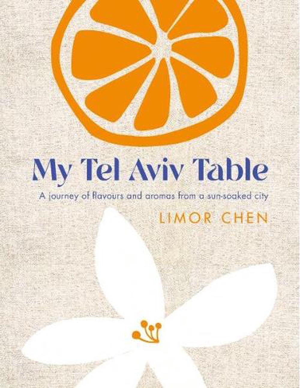 My Tel Aviv Table by Limor Chen - ISBN: 9781848994171