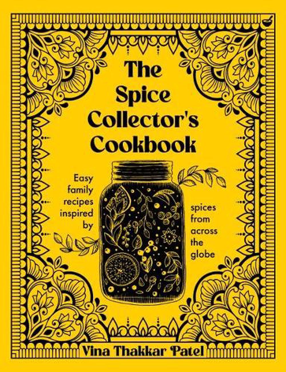 The Spice Collector's Cookbook, 9781848994294