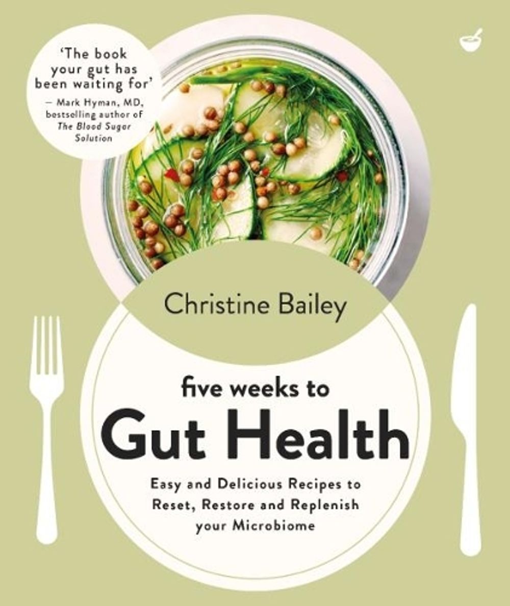 Five Weeks to Gut Health by Christine Bailey - ISBN: 9781848994379