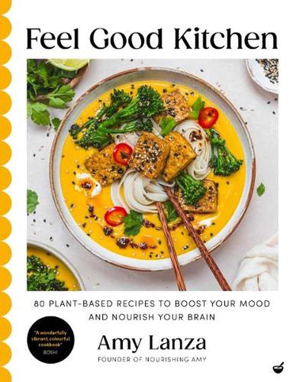 Feel Good Kitchen by Amy Lanza - ISBN: 9781848994393