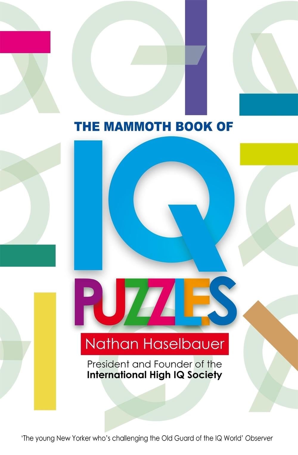 The Mammoth Book of New IQ Puzzles by Nathan Haselbauer - ISBN: 9781849010047