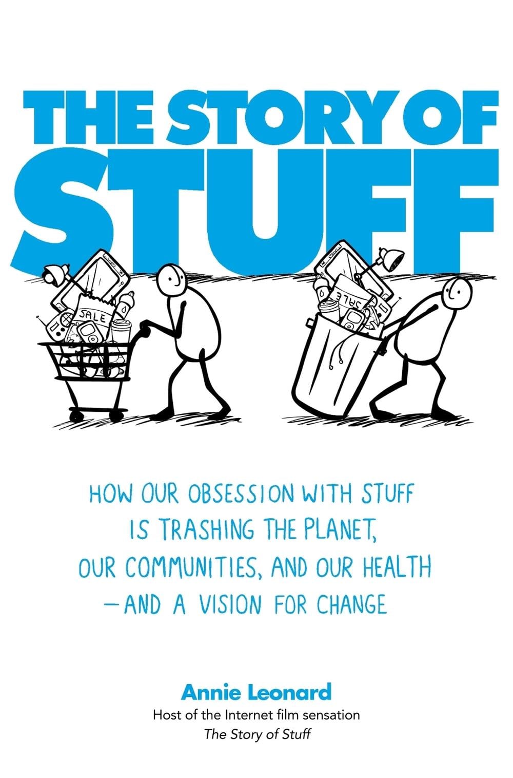 The Story of Stuff by Annie Leonard - ISBN: 9781849010382
