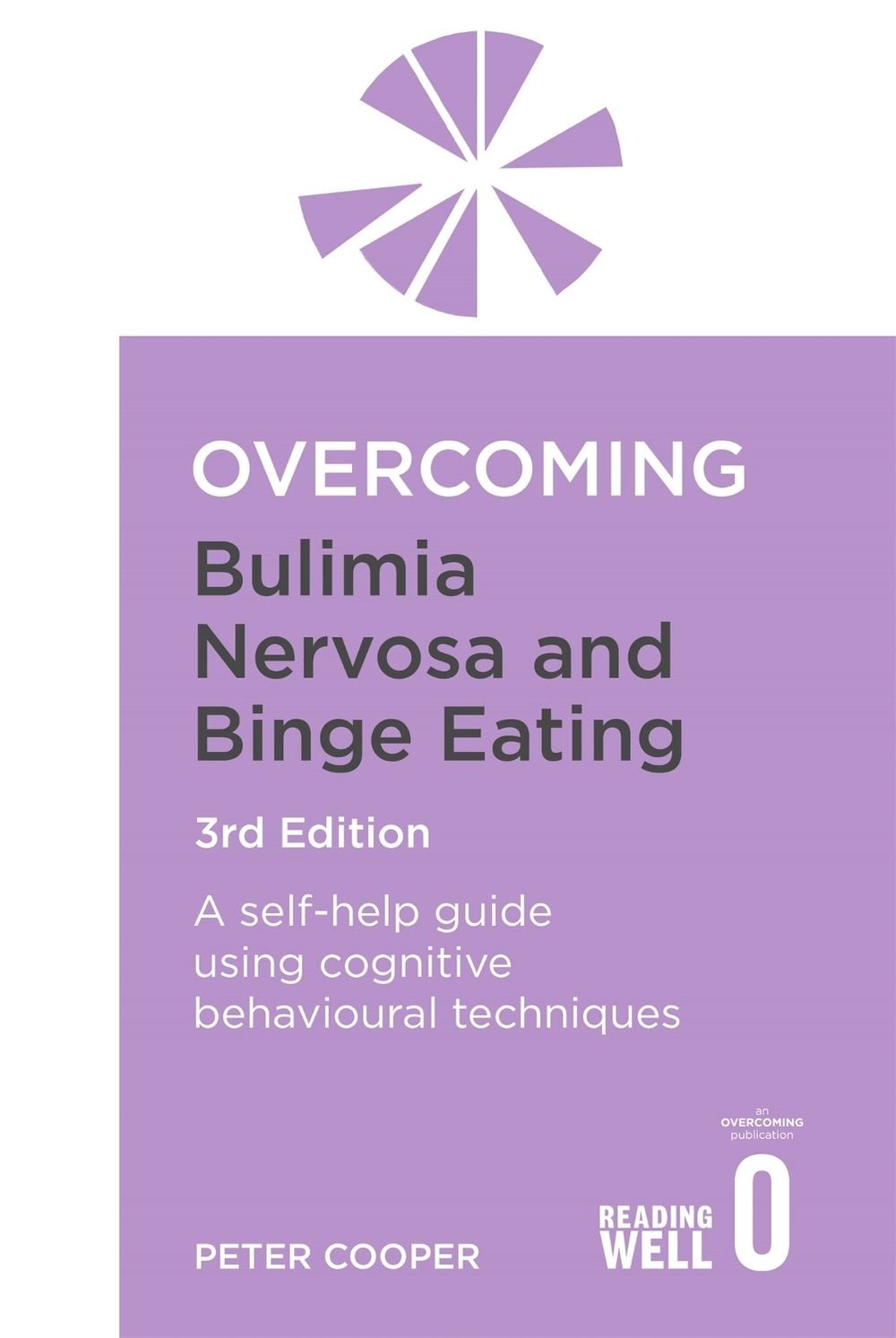 Overcoming Bulimia Nervosa and Binge Eating 3rd Edition by Prof Peter Cooper - ISBN: 9781849010757