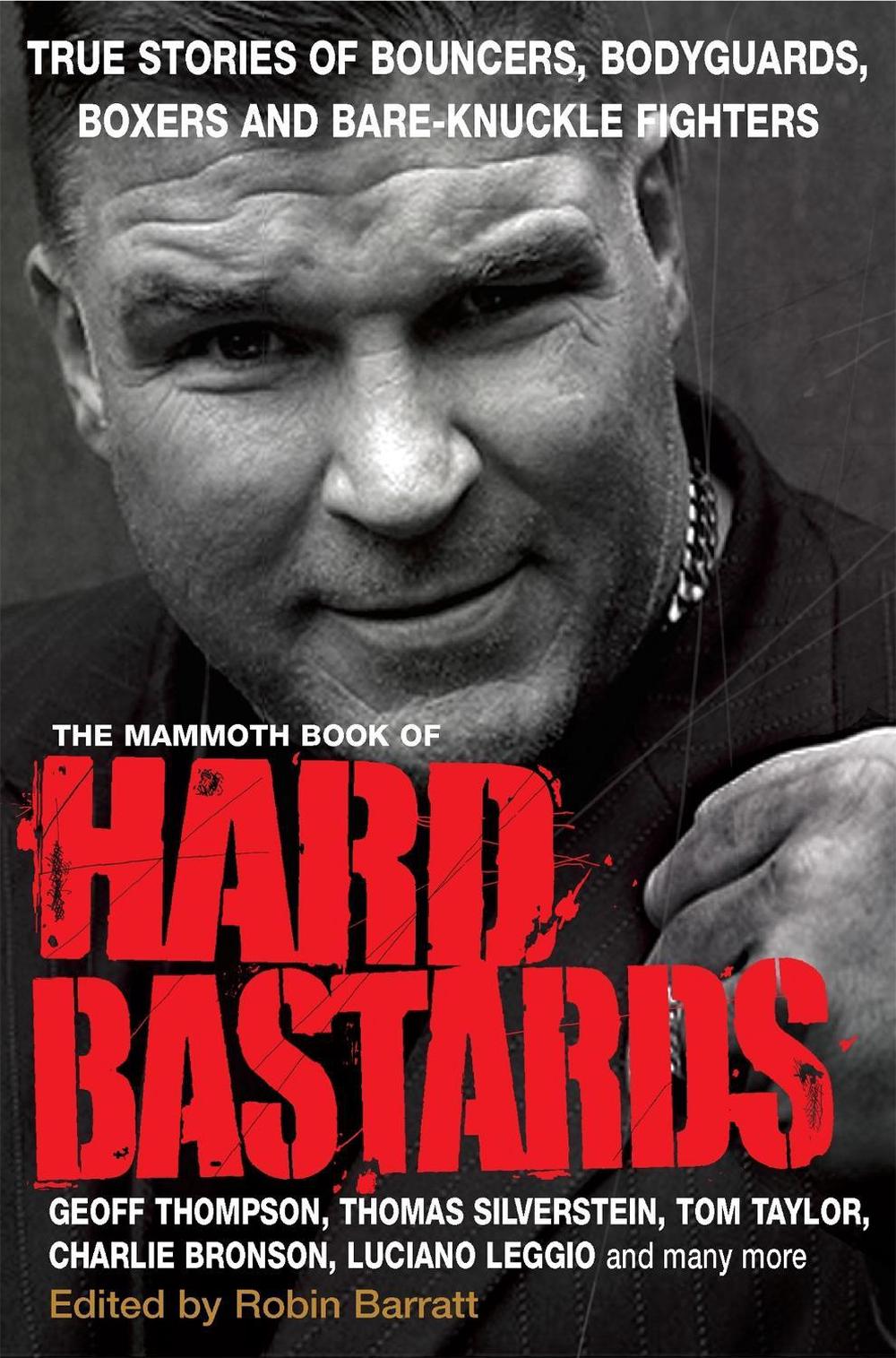 The Mammoth Book of Hard Bastards by Robin Barratt - ISBN: 9781849013673