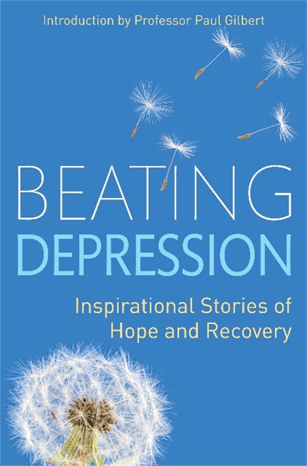 Beating Depression by Prof Paul Gilbert - ISBN: 9781849014021