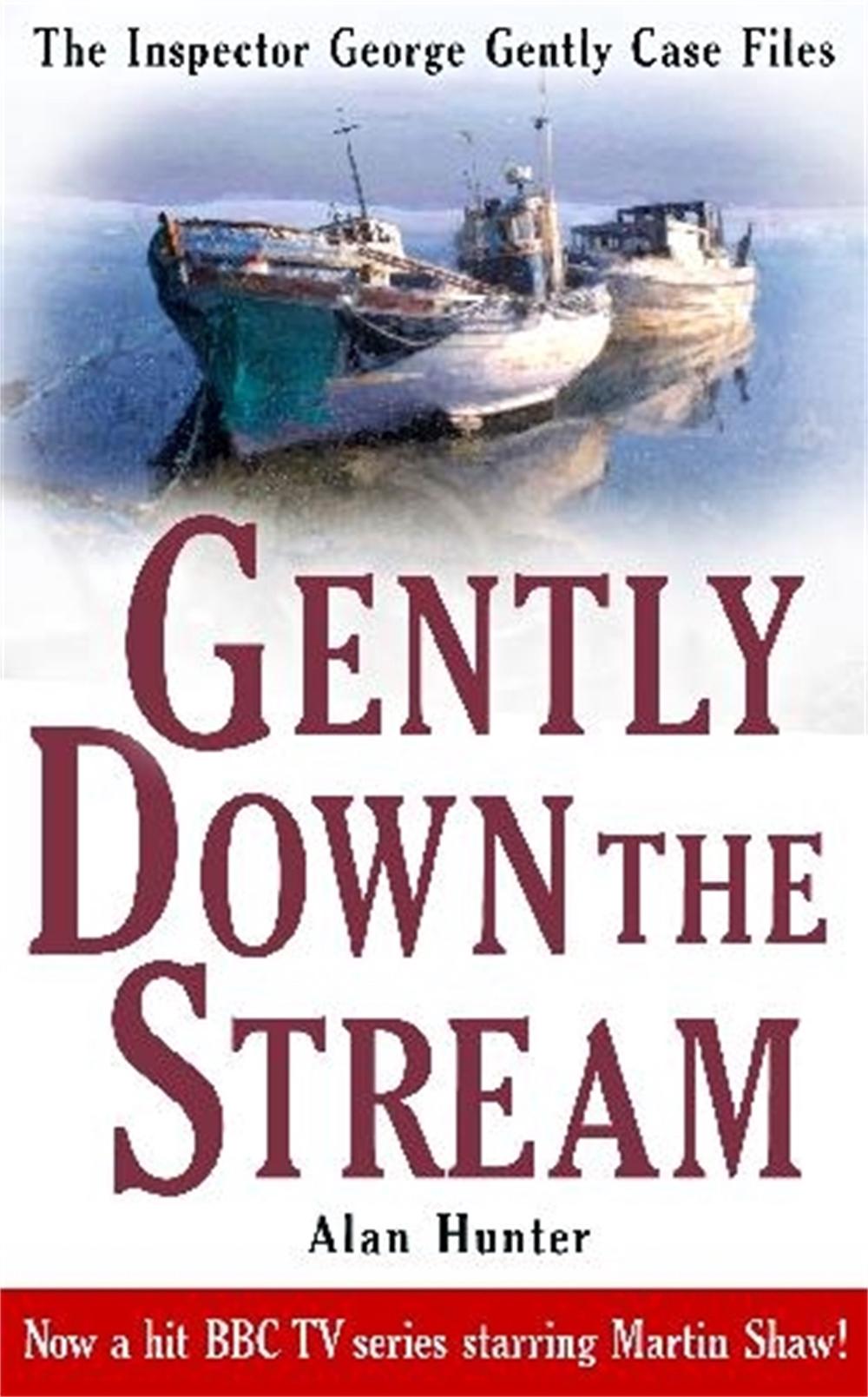 Gently Down the Stream by Mr Alan Hunter - ISBN: 9781849015004