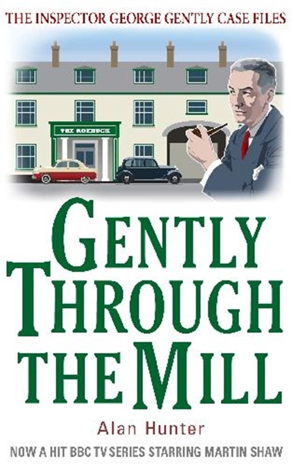 Gently Through the Mill by Mr Alan Hunter - ISBN: 9781849015028