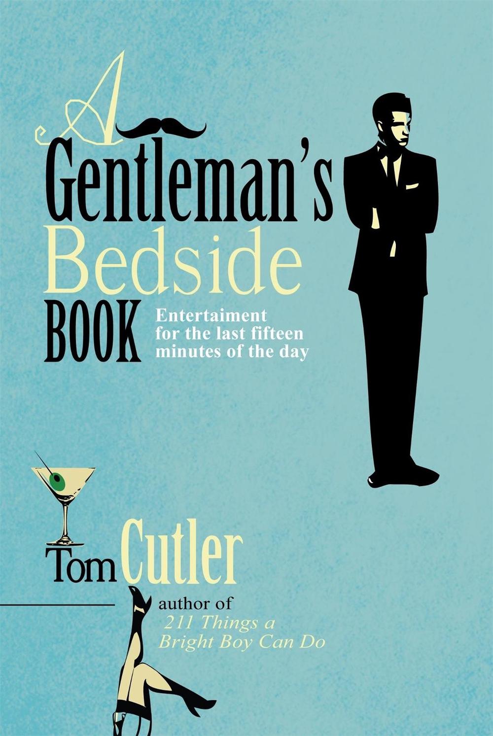 A Gentleman's Bedside Book by Tom Cutler - ISBN: 9781849015547