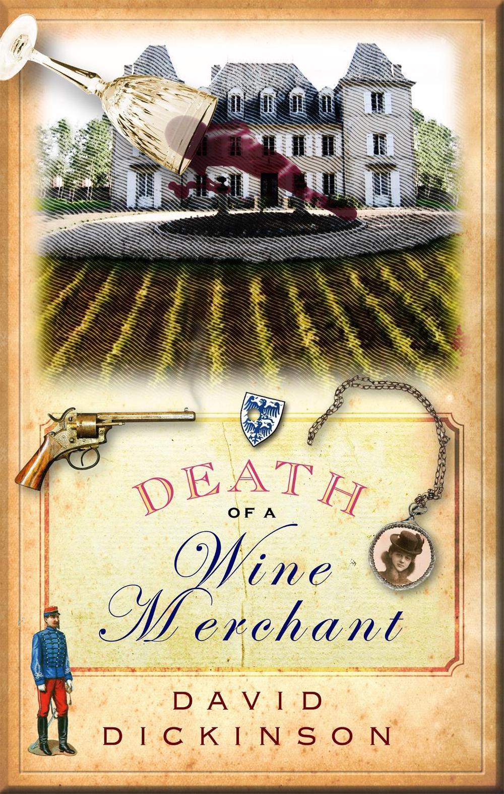 Death of a Wine Merchant by David Dickinson - ISBN: 9781849015929