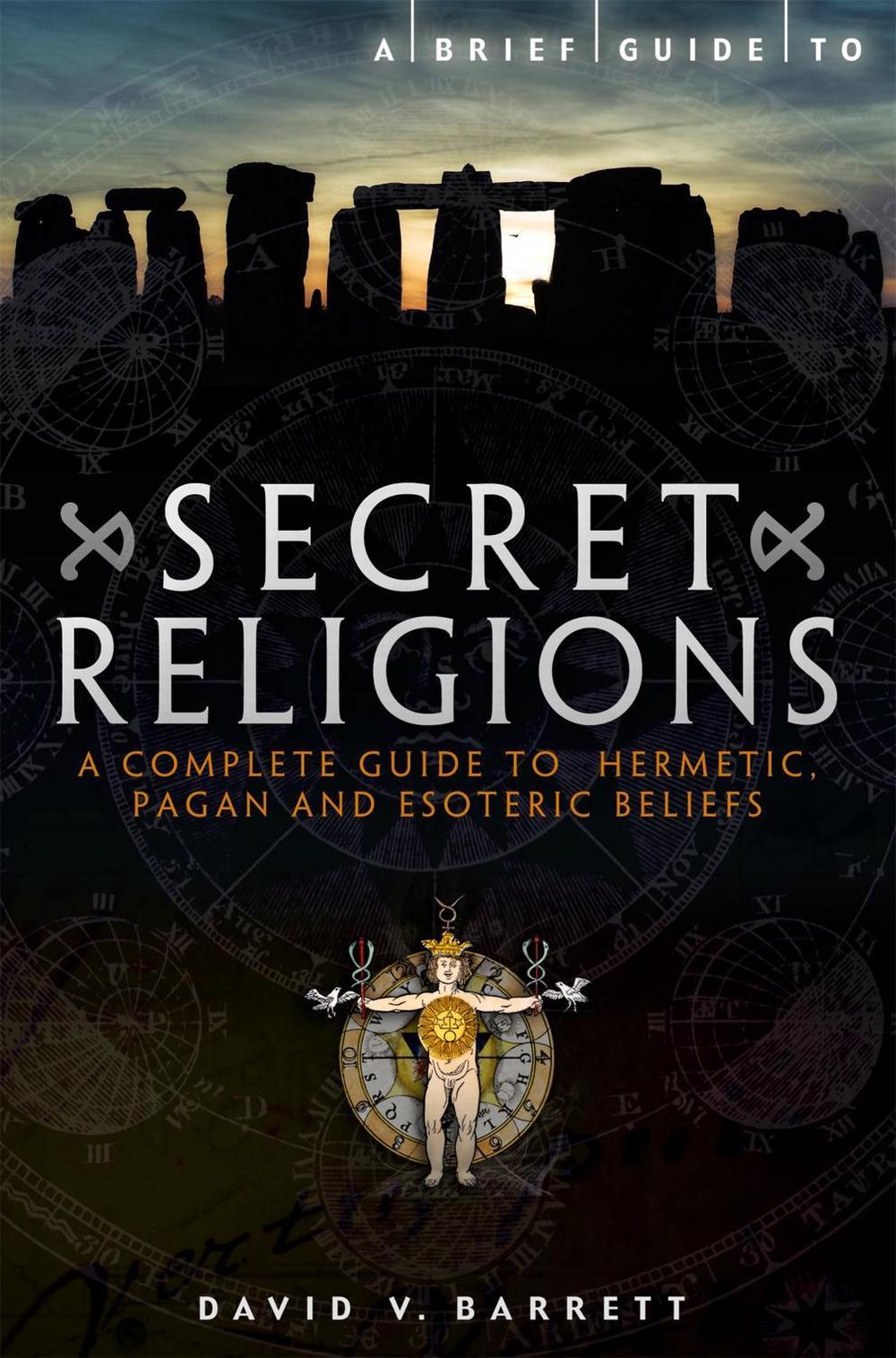 A Brief Guide to Secret Religions by David V. Barrett - ISBN: 9781849015950