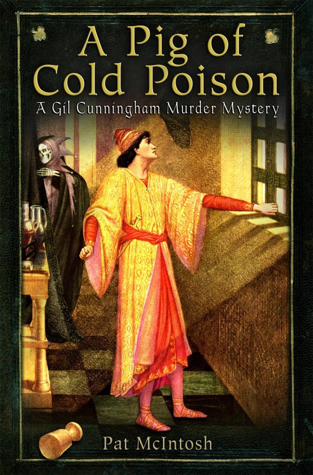 A Pig of Cold Poison by Pat McIntosh - ISBN: 9781849016032