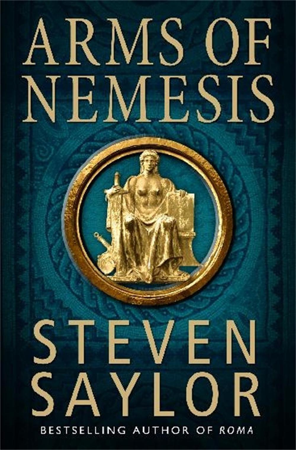 Arms of Nemesis by Steven Saylor - ISBN: 9781849016131