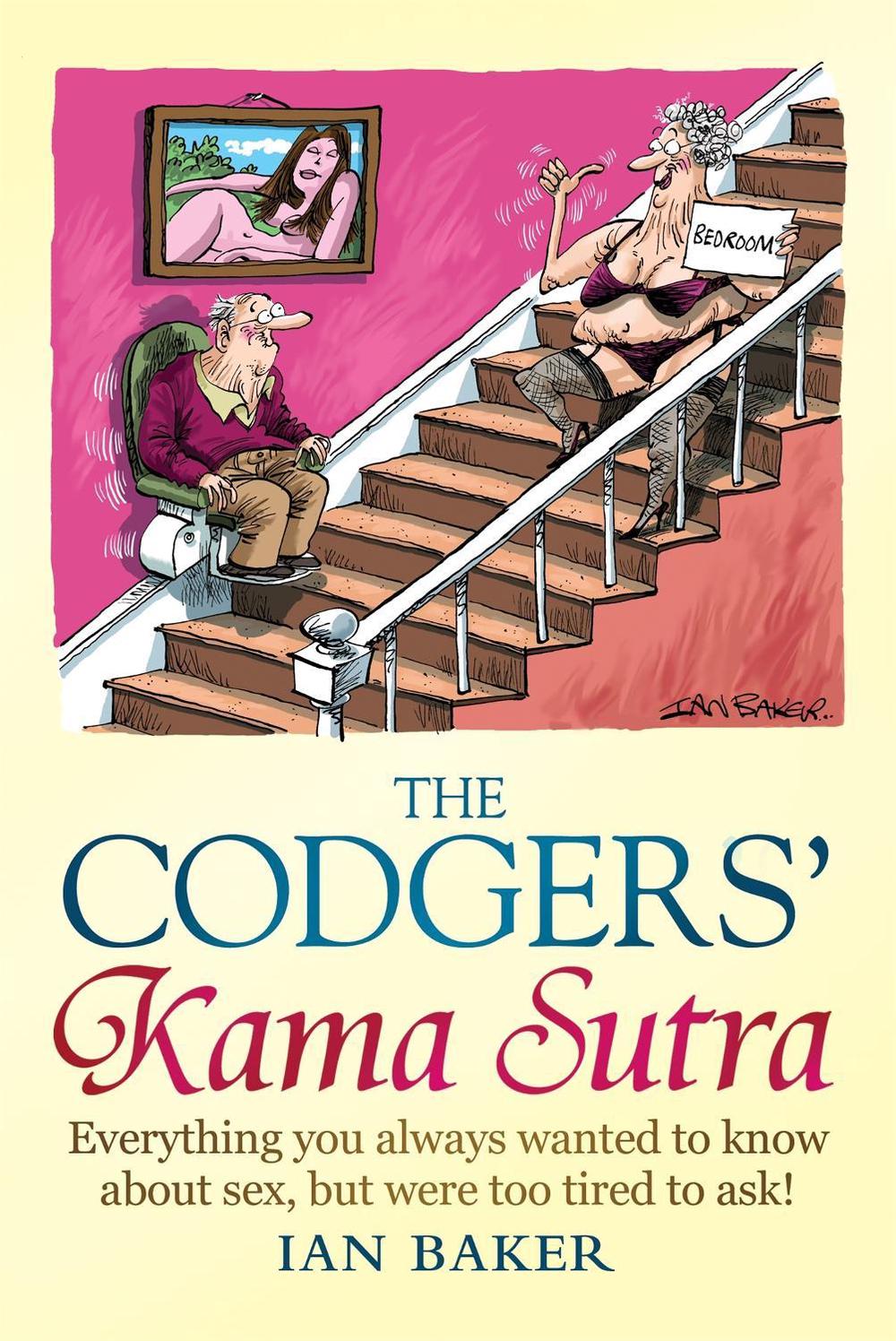 The Codgers' Kama Sutra by Ian Baker - ISBN: 9781849016520