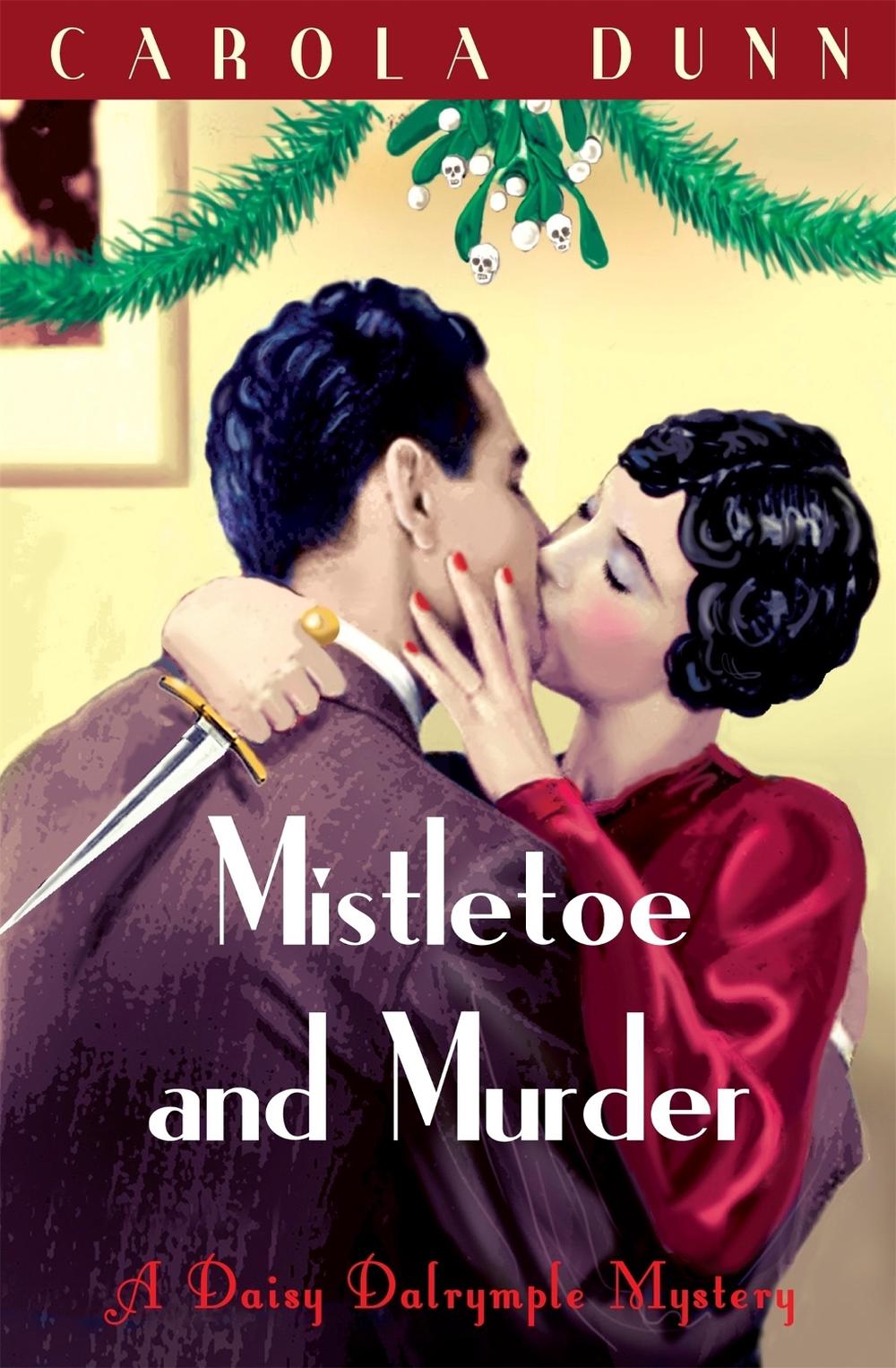 Mistletoe and Murder by Carola Dunn - ISBN: 9781849017060