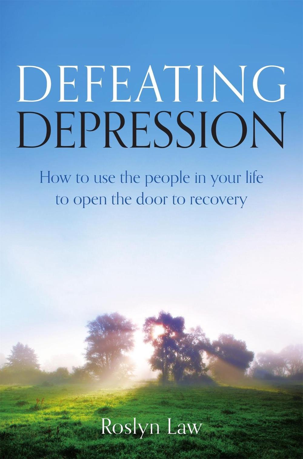 Defeating Depression by Dr Roslyn Law - ISBN: 9781849017121