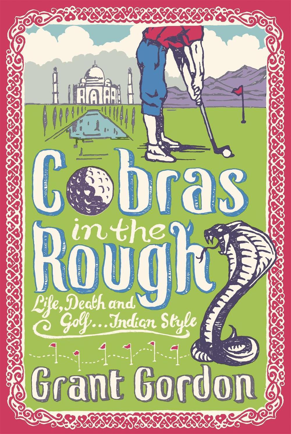 Cobras in the Rough by Grant Gordon - ISBN: 9781849017213