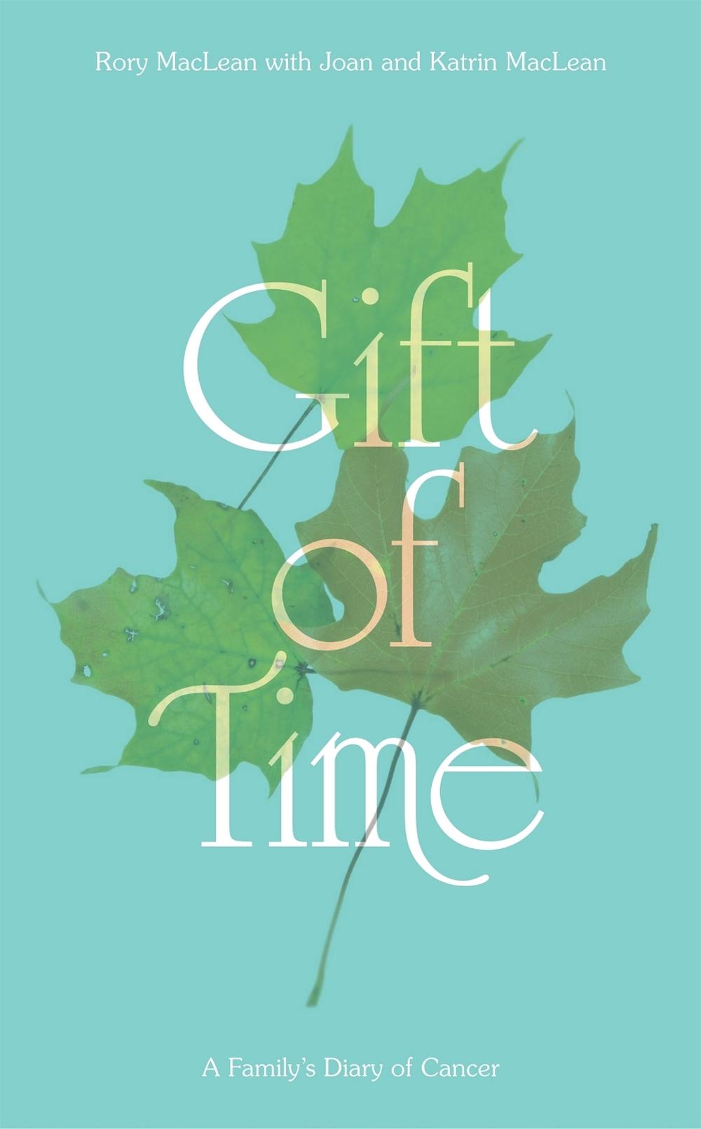 Gift of Time by Rory MacLean - ISBN: 9781849018579