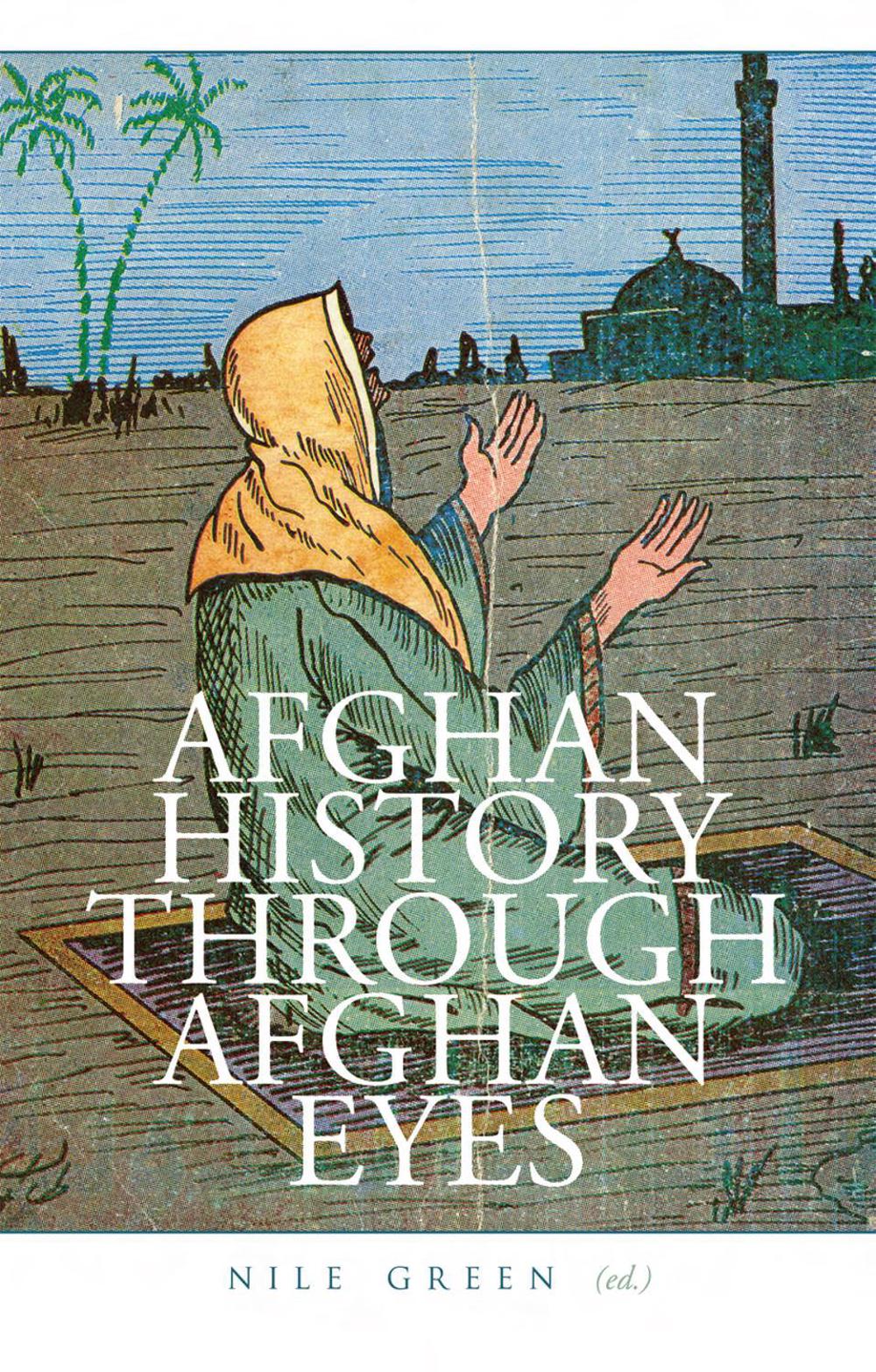Afghan History Through Afghan Eyes, 9781849045087