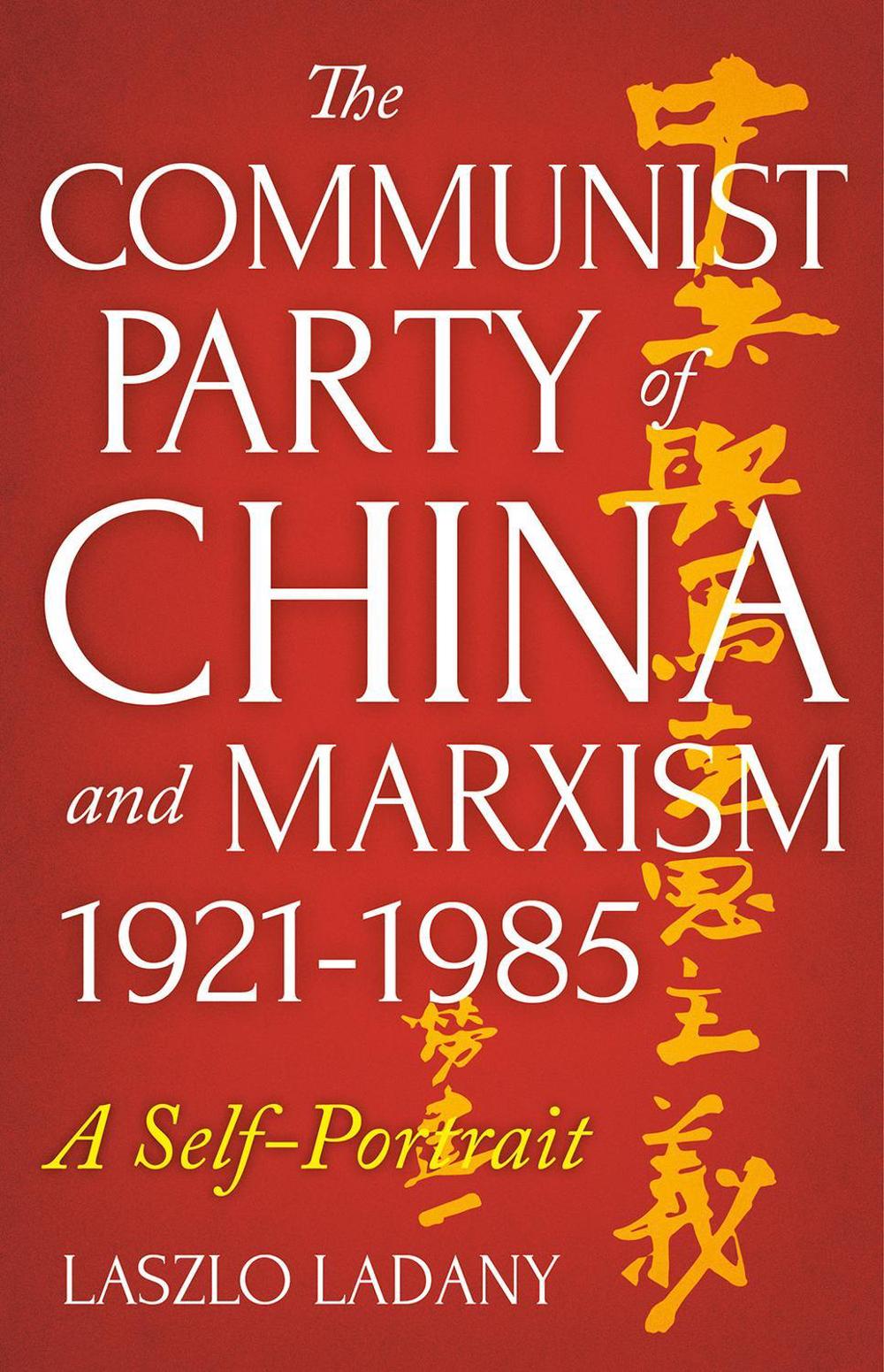 The Communist Party of China and Marxism, 1921-1985, 9781849049108