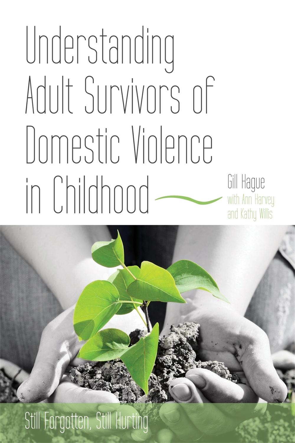 Understanding Adult Survivors of Domestic Violence in Childhood, 9781849050968