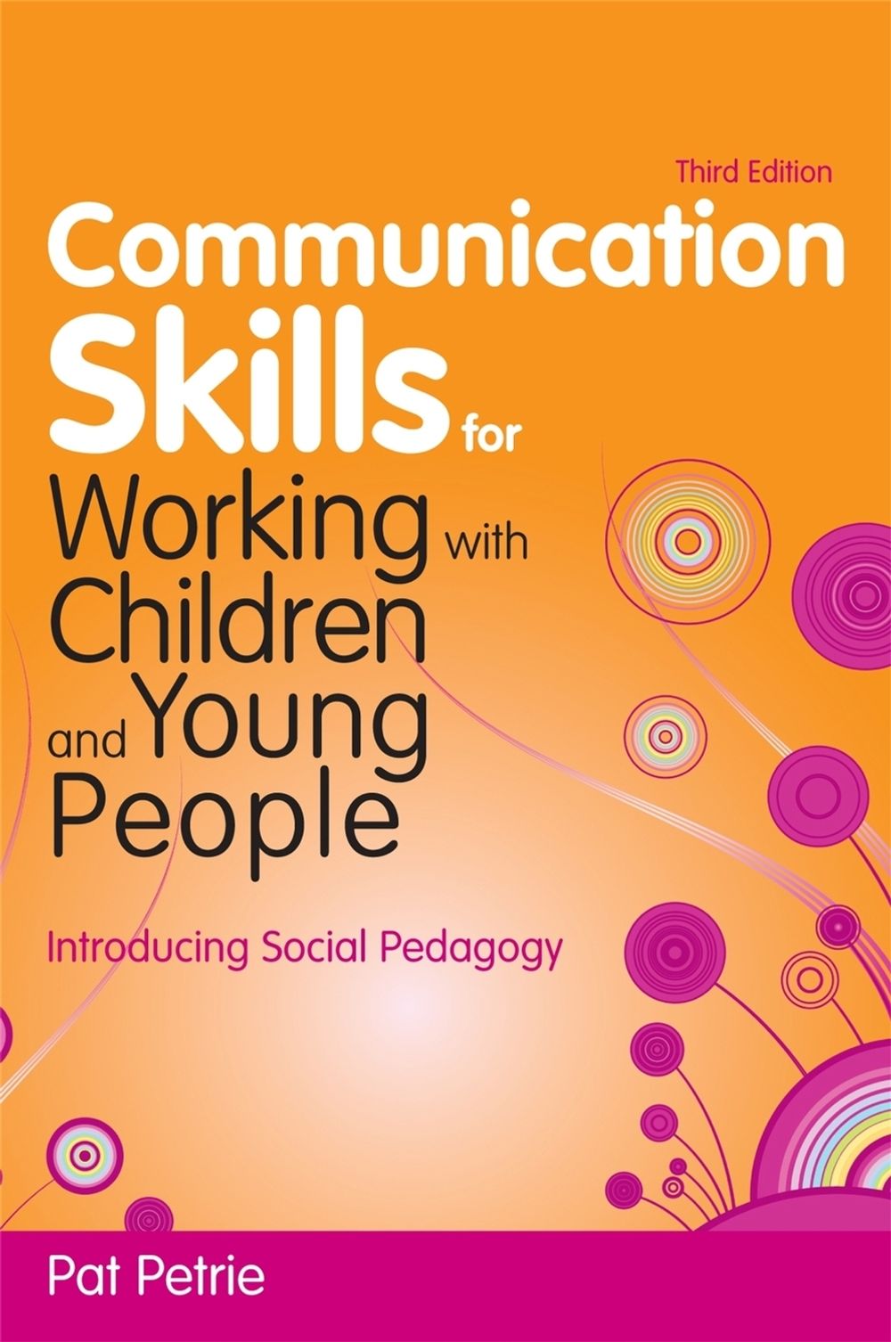 Communication Skills for Working with Children and Young People by Pat Petrie - ISBN: 9781849051378