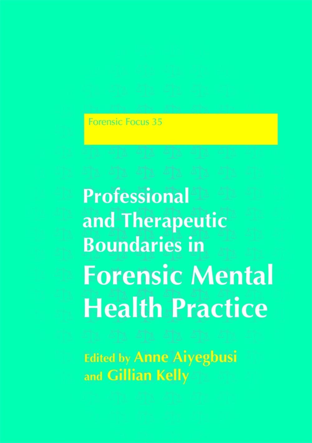 Professional and Therapeutic Boundaries in Forensic Mental Health Practice, 9781849051392