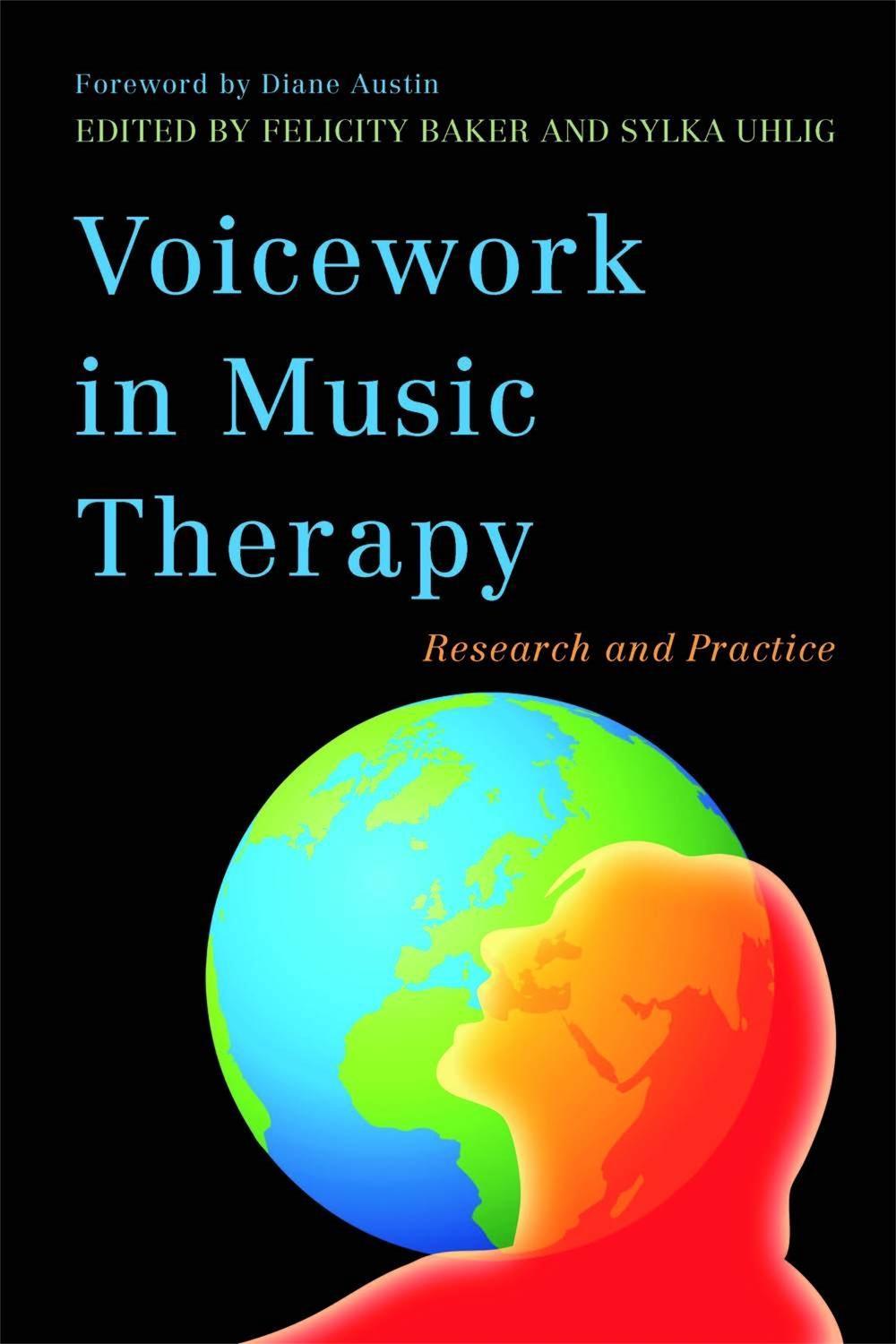 Voicework in Music Therapy by Felicity Baker - ISBN: 9781849051651