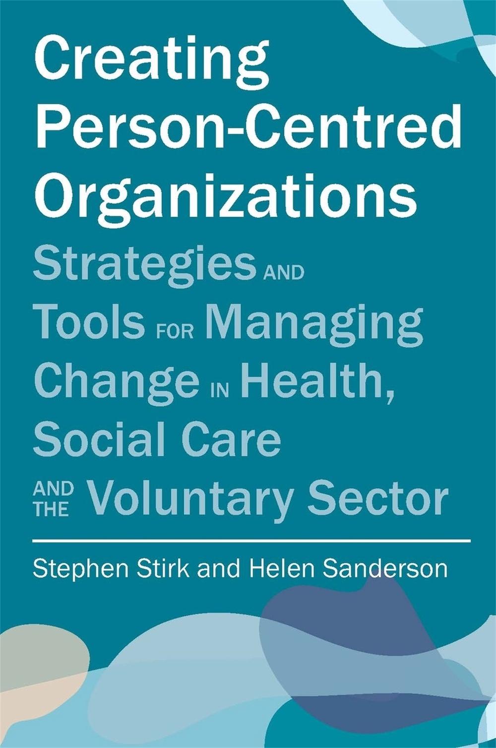 Creating Person-Centred Organisations, 9781849052603