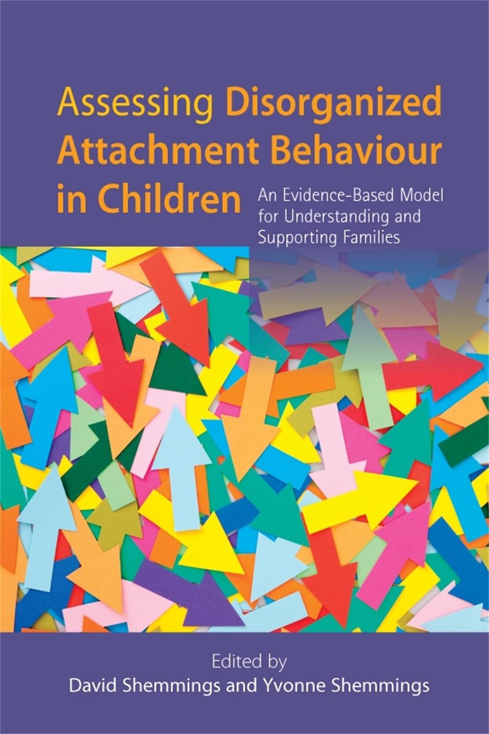 Assessing Disorganized Attachment Behaviour in Children, 9781849053228