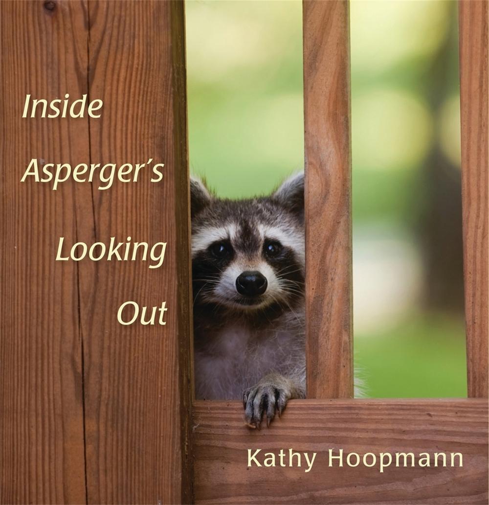 Inside Asperger's Looking Out, 9781849053341