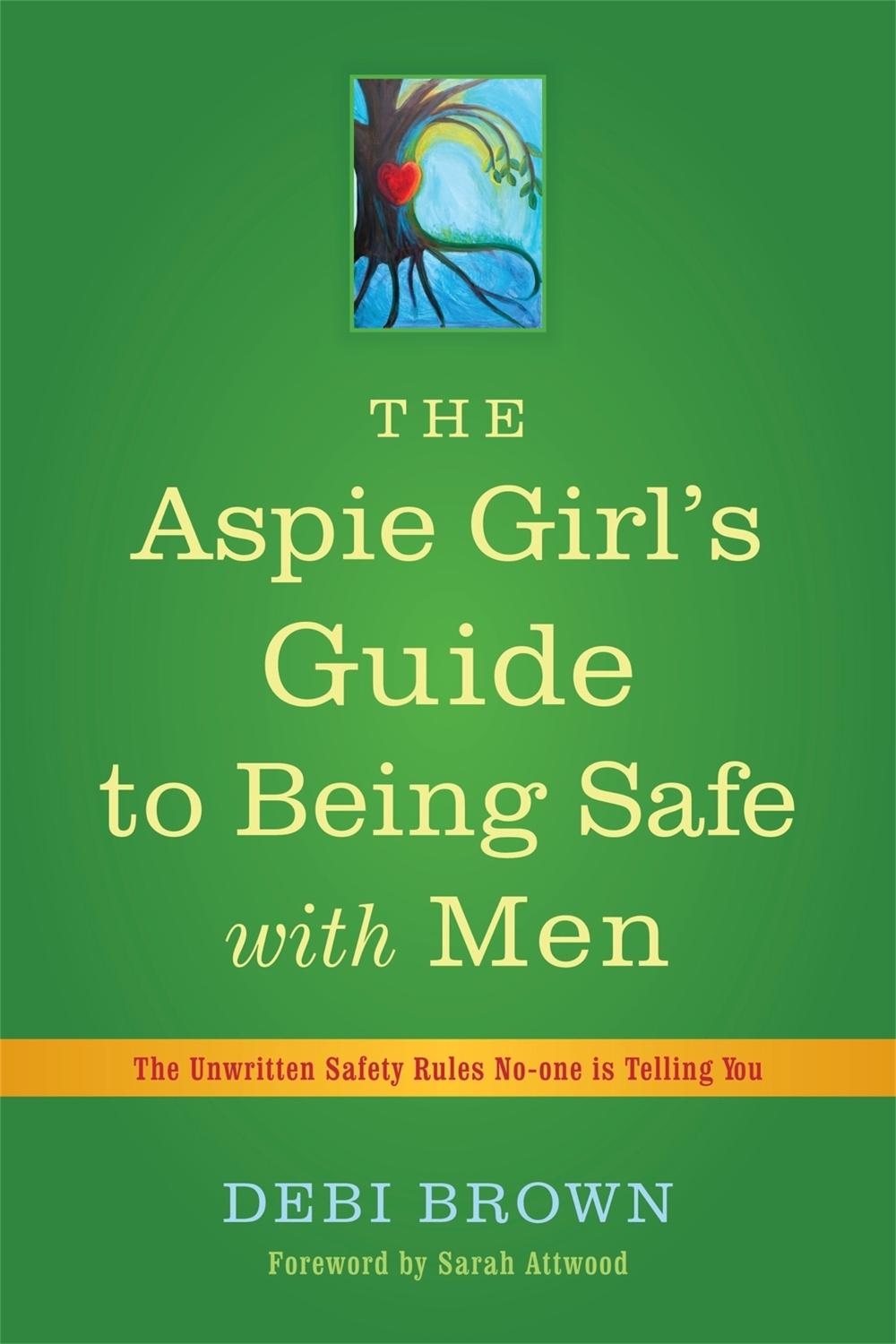 The Aspie Girl's Guide to Being Safe with Men, 9781849053549