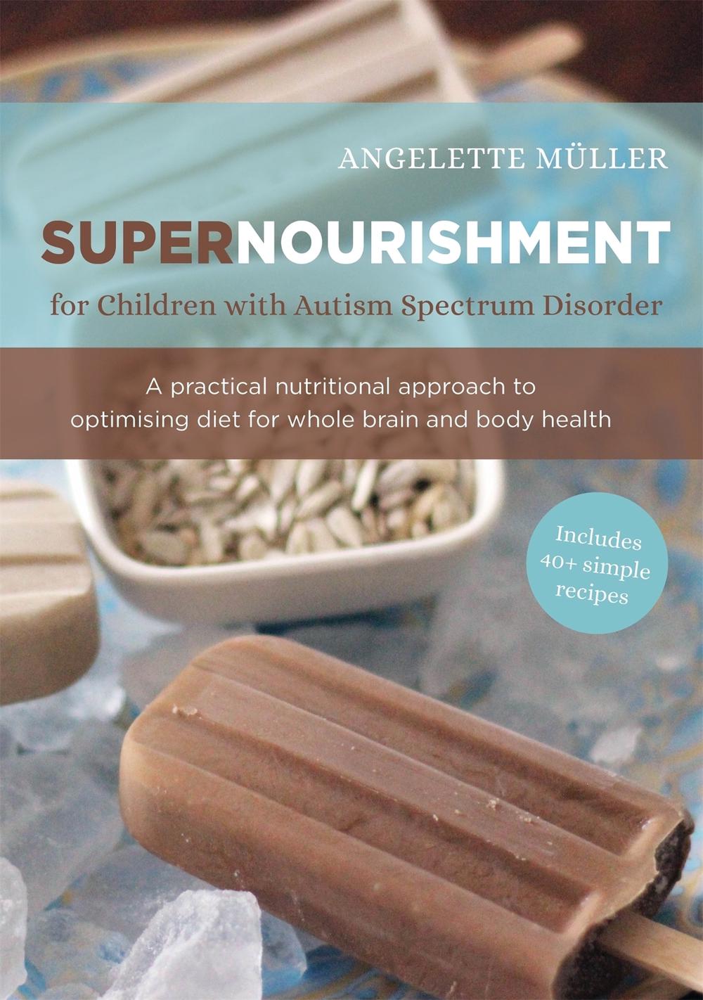 Supernourishment for Children with Autism Spectrum Disorder, 9781849053839