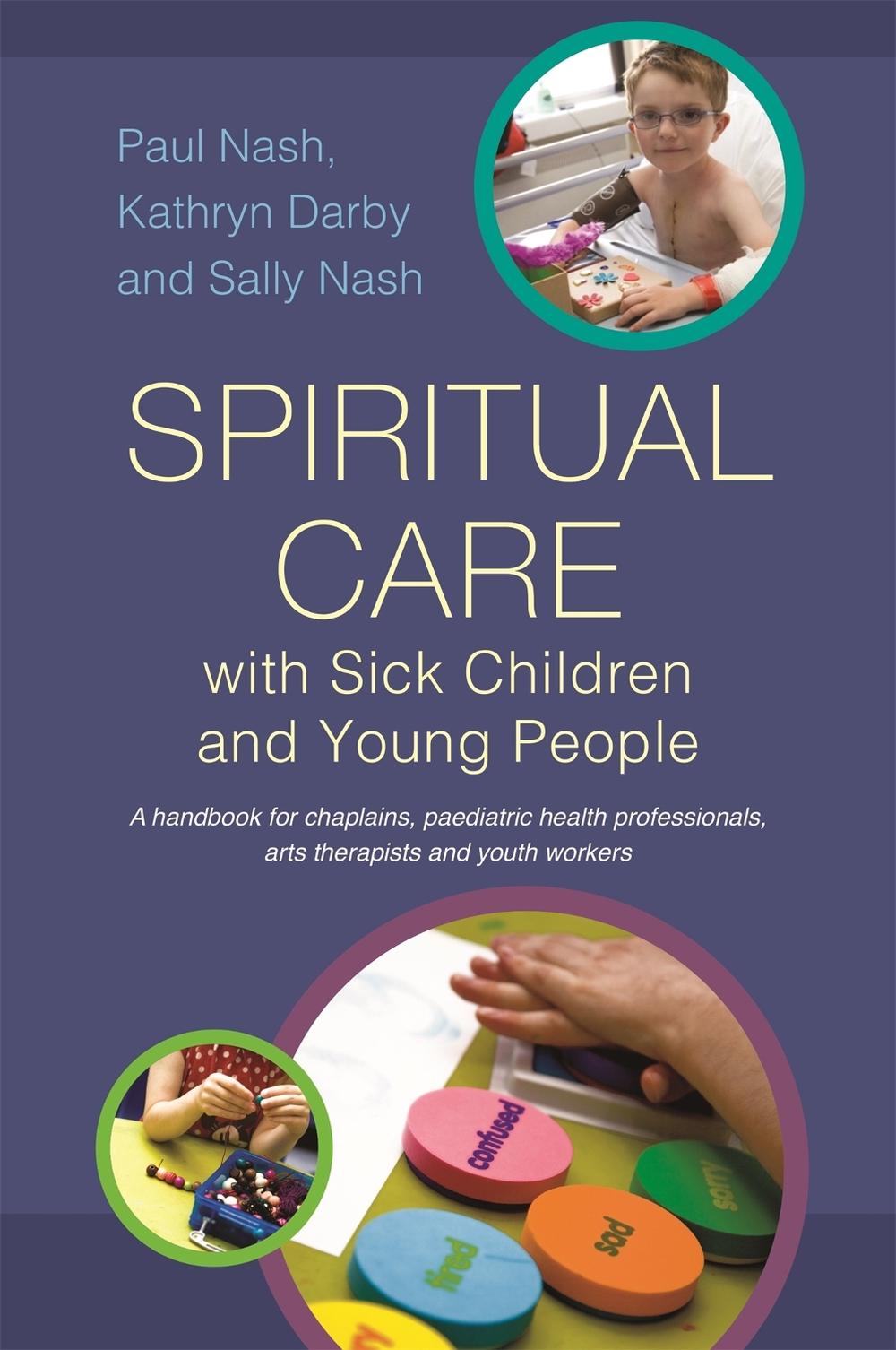 Spiritual Care with Sick Children and Young People, 9781849053891