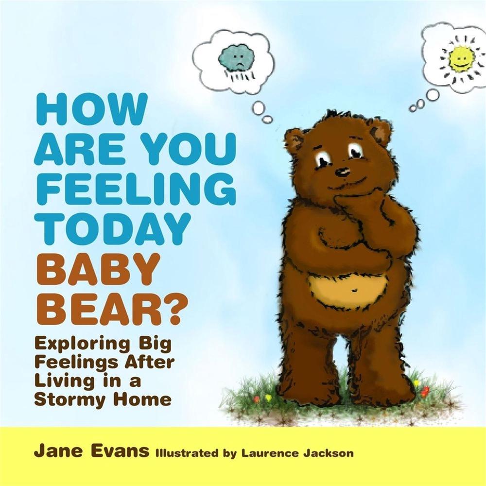 How Are You Feeling Today Baby Bear? by Jane Evans - ISBN: 9781849054249
