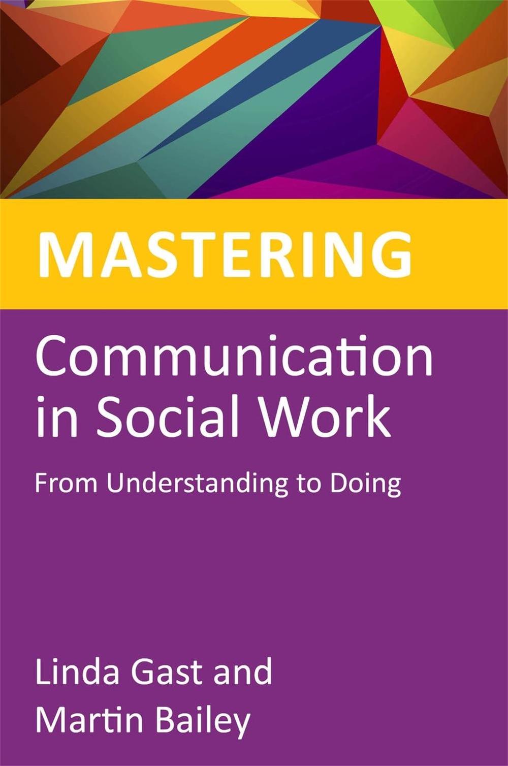 Mastering Communication in Social Work, 9781849054447