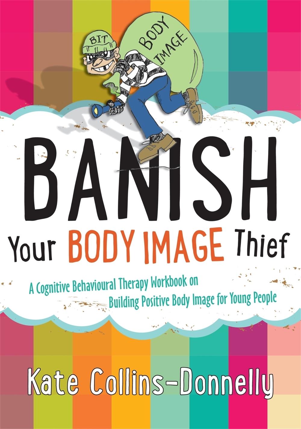 Banish Your Body Image Thief, 9781849054638