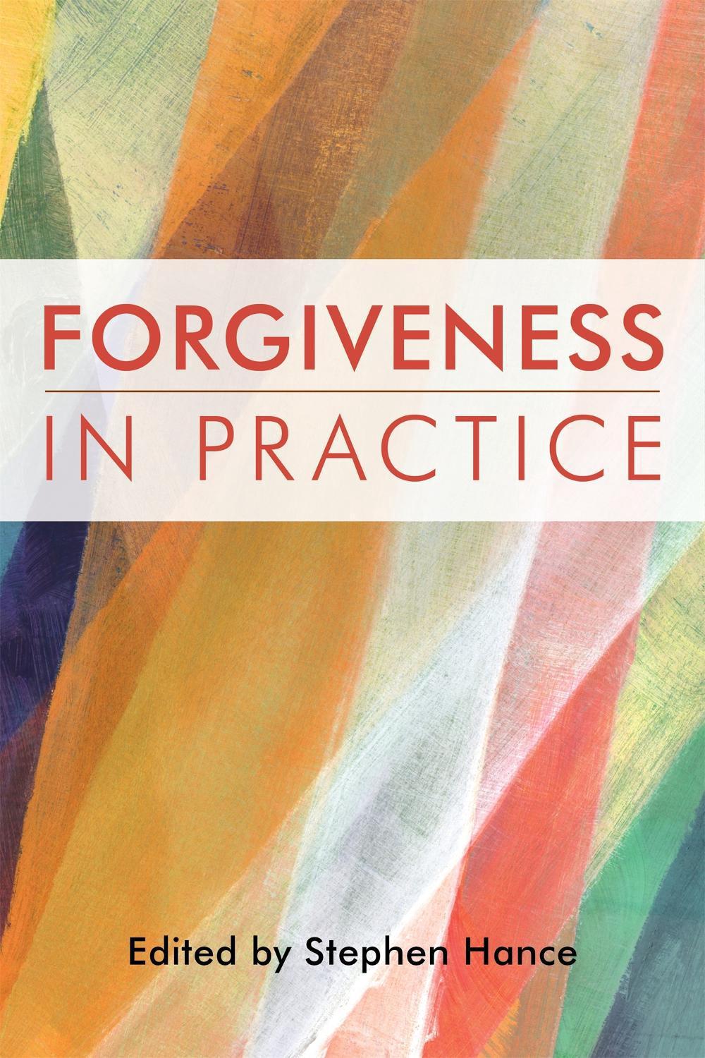 Forgiveness in Practice, 9781849055529