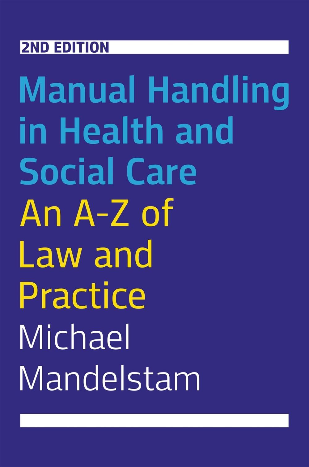 Manual Handling in Health and Social Care, Second Edition, 9781849055581
