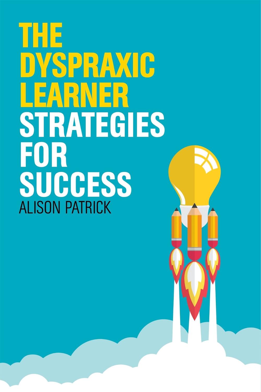 The Dyspraxic Learner by Alison Patrick - ISBN: 9781849055949