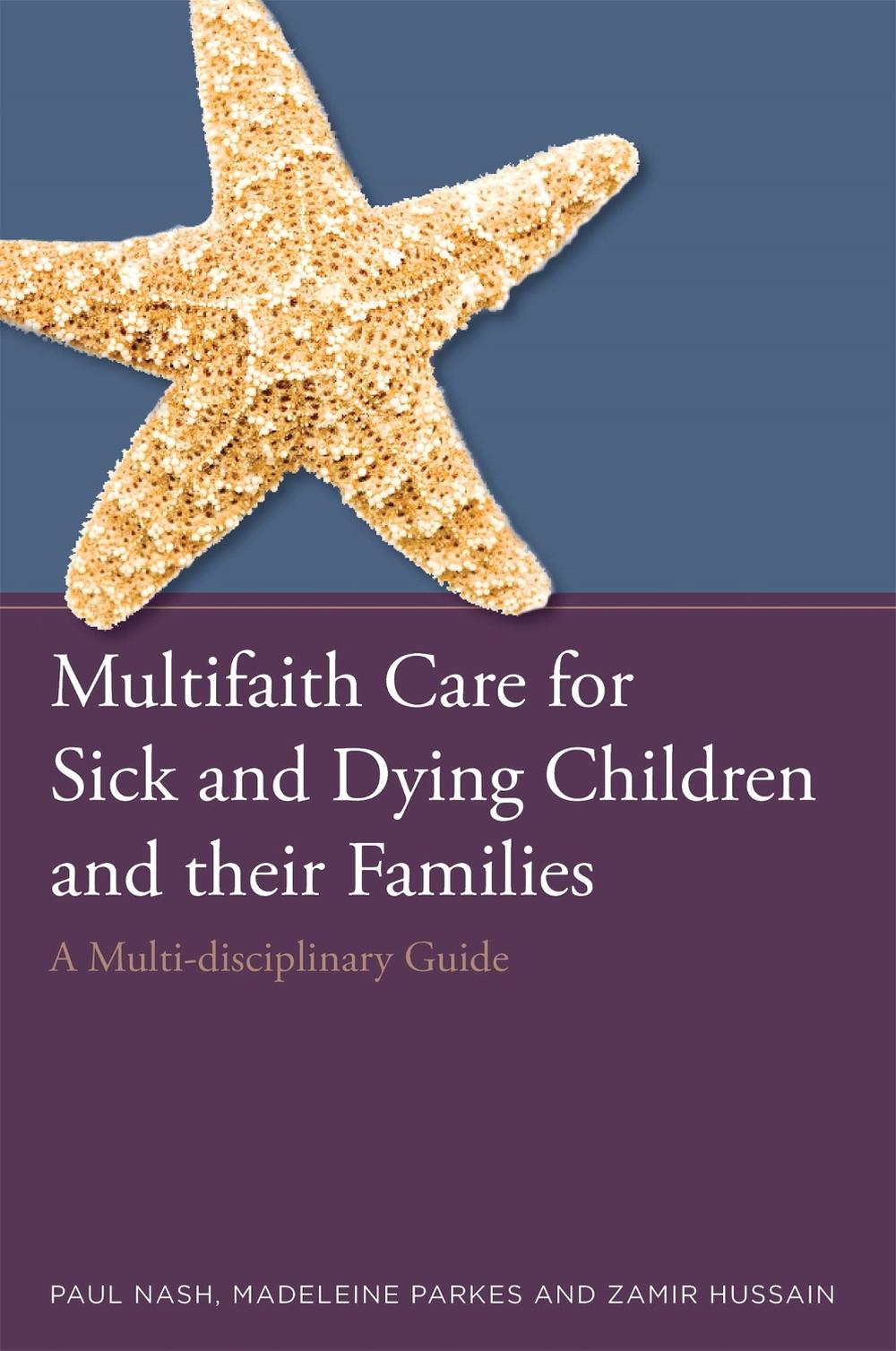 Multifaith Care for Sick and Dying Children and their Families, 9781849056069